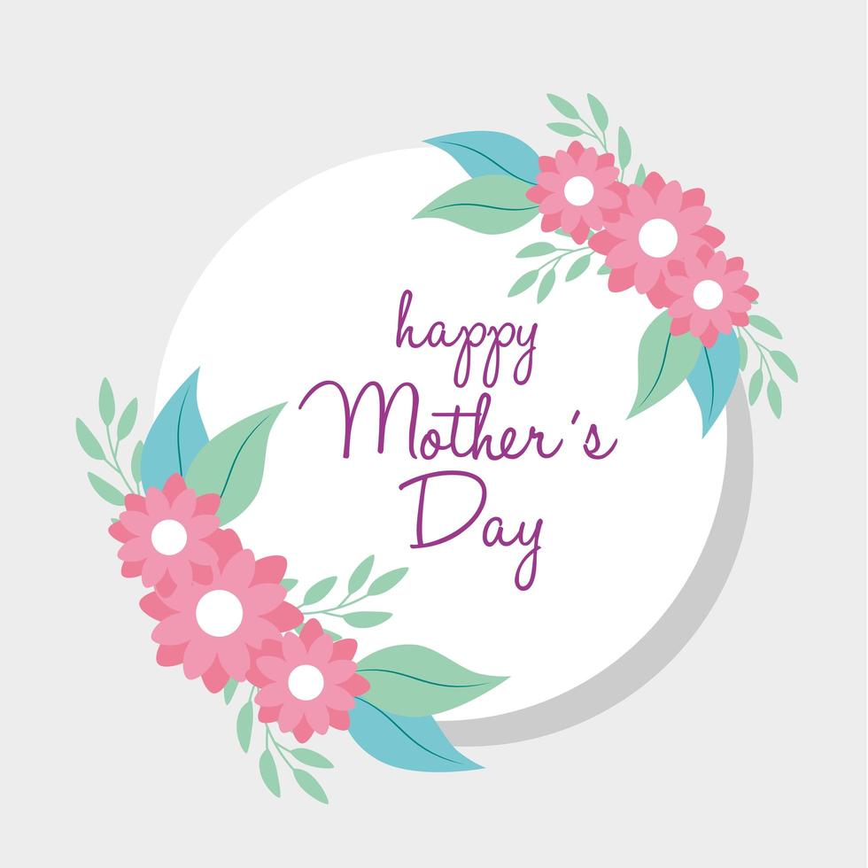 happy mother day card and frame circular with flowers decoration vector